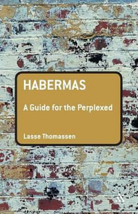 Habermas : A Guide for the Perplexed - Lasse Thomassen