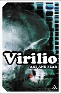 Art and Fear : Continuum Impacts - Paul Virilio