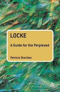 Locke : A Guide for the Perplexed - Patricia Sheridan