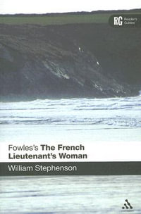 Fowles's the French Lieutenant's Woman : Reader's Guides - William Stephenson