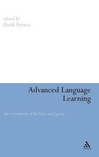 Advanced Language Learning : The Contribution of Halliday and Vygotsky - Heidi Byrnes