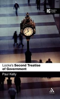 Epz Locke's 'Second Treatise of Government' : A Reader's Guide - Paul Kelly