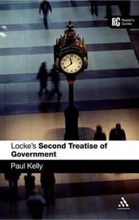 Epz Locke's 'Second Treatise of Government' : A Reader's Guide - Paul Kelly