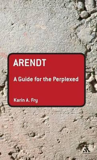 Arendt : A Guide for the Perplexed - Karin A. Fry