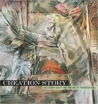 Creation Story : Gee's Bend Quilts and the Art of Thornton Dial - Mark W. Scala