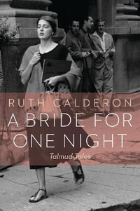 A Bride for One Night : Talmud Tales - Ruth Calderon