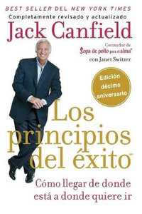 Los principios del ©xito : How to Get from Where You Are to Where You Want to Be - Janet Switzer