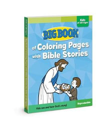 Big Book of Coloring Pages with Bible Stories for Kids of All Ages : Big Books - David C. Cook