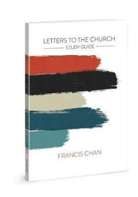 Letters to the Church Sg - Francis Chan