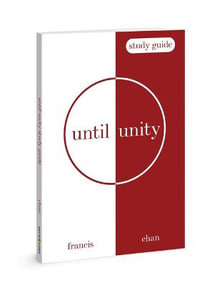 Until Unity - Francis Chan