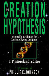 The Creation Hypothesis : The Gospel in the African-American Experience - J. P. Moreland