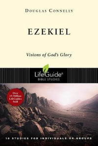 Ezekiel : Visions of God's Glory - Douglas Connelly