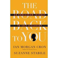 The Road Back to You : An Enneagram Journey to Self-Discovery - Ian Morgan Cron