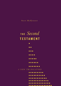 The Second Testament : A New Translation - Scot McKnight