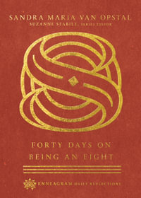 Forty Days on Being an Eight : Enneagram Daily Reflections - Sandra Maria Van Opstal