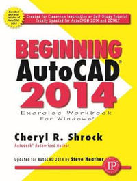 Beginning AutoCAD 2014 - Cheryl R. Shrock