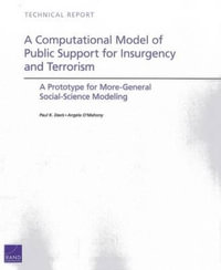 A Computational Model of Public Support for Insurgency and Terrorism : A Prototype for More-General Social-Science Modeling - Paul K. Davis