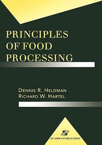 Principles of Food Processing : Food Science Text Series - Richard W Hartel