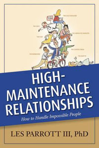 High-Maintenance Relationships : AACC Library - Les Parrott