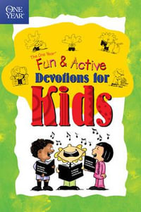 The One Year Book of Fun and Active Devotions for Kids : One Year