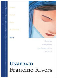 Unafraid : Mary - Francine Rivers