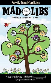 Family Tree Mad Libs : World's Greatest Word Game - Leonard Stern