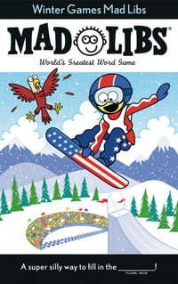 Winter Games Mad Libs : World's Greatest Word Game About the Olympics - Leonard Stern