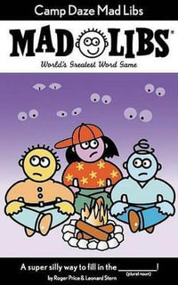 Camp Daze Mad Libs : World's Greatest Word Game - Leonard Stern