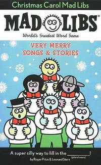 Christmas Carol Mad Libs : Very Merry Songs and Stories - Leonard Stern