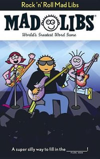 Rock 'n' Roll Mad Libs : World's Greatest Word Game - Leonard Stern