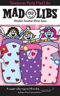 Sleepover Party Mad Libs : World's Greatest Word Game - Leonard Stern