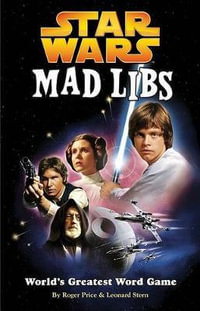 Star Wars Mad Libs : World's Greatest Word Game - Roger Price