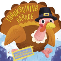 Thanksgiving Parade : Thanksgiving Board Books - PRICE STERN SLOAN