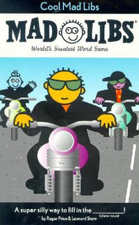 Cool Mad Libs : World's Greatest Word Game - Leonard Stern