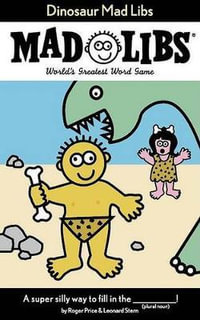 Dinosaur Mad Libs : World's Greatest Word Game - Leonard Stern