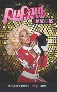 Rupaul's Drag Race Mad Libs : World's Greatest Word Game - Karl Marks