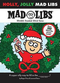 Holly, Jolly Mad Libs : World's Greatest Word Game - Leonard Stern