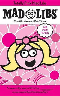 Totally Pink Mad Libs : With Pink Paper! - Roger Price