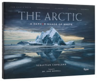 The Arctic : A Darker Shade of White - Sebastian Copeland