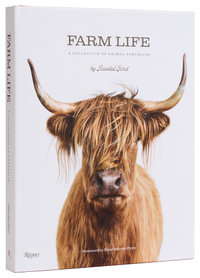 Farm Life : A Collection of Animal Portraits - Randal Ford