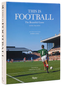 This is Football : The Beautiful Game - Daniel Melamud