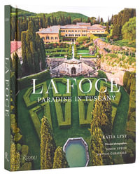 La Foce : Paradise in Tuscany - Katia Lysy