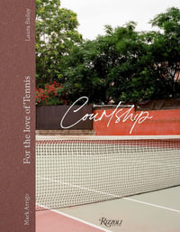 Courtship : For the Love of Tennis - Laura Bailey