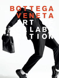 Bottega Veneta : Art of Collaboration - Tomas Maier