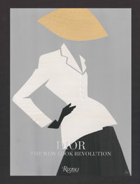 Dior : The Bar Suit : The New Look Revolution - Florence Muller