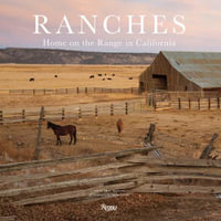 Ranches : Home on the Range in California - Marc Appleton