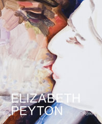 Elizabeth Peyton : Dark Incandescence - Kirsty Bell