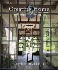 Creating Home : Design for Living - Keith Summerour