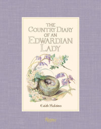 The Country Diary of an Edwardian Lady - Edith Holden