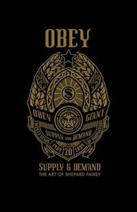 OBEY : Supply and Demand - Shepard Fairey